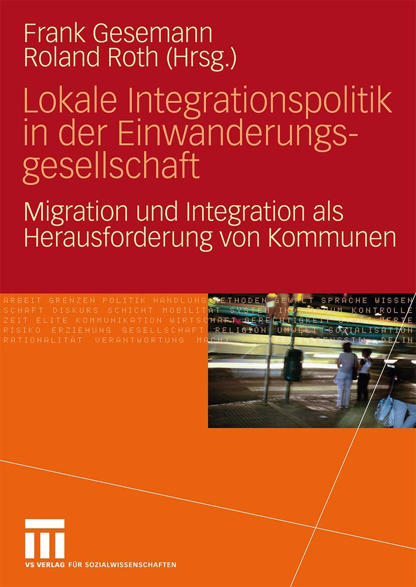 Lokale Integrationspolitik in der Einwanderungsgesellschaft: Migration und Integration als Herausforderung von Kommunen (German ,Used