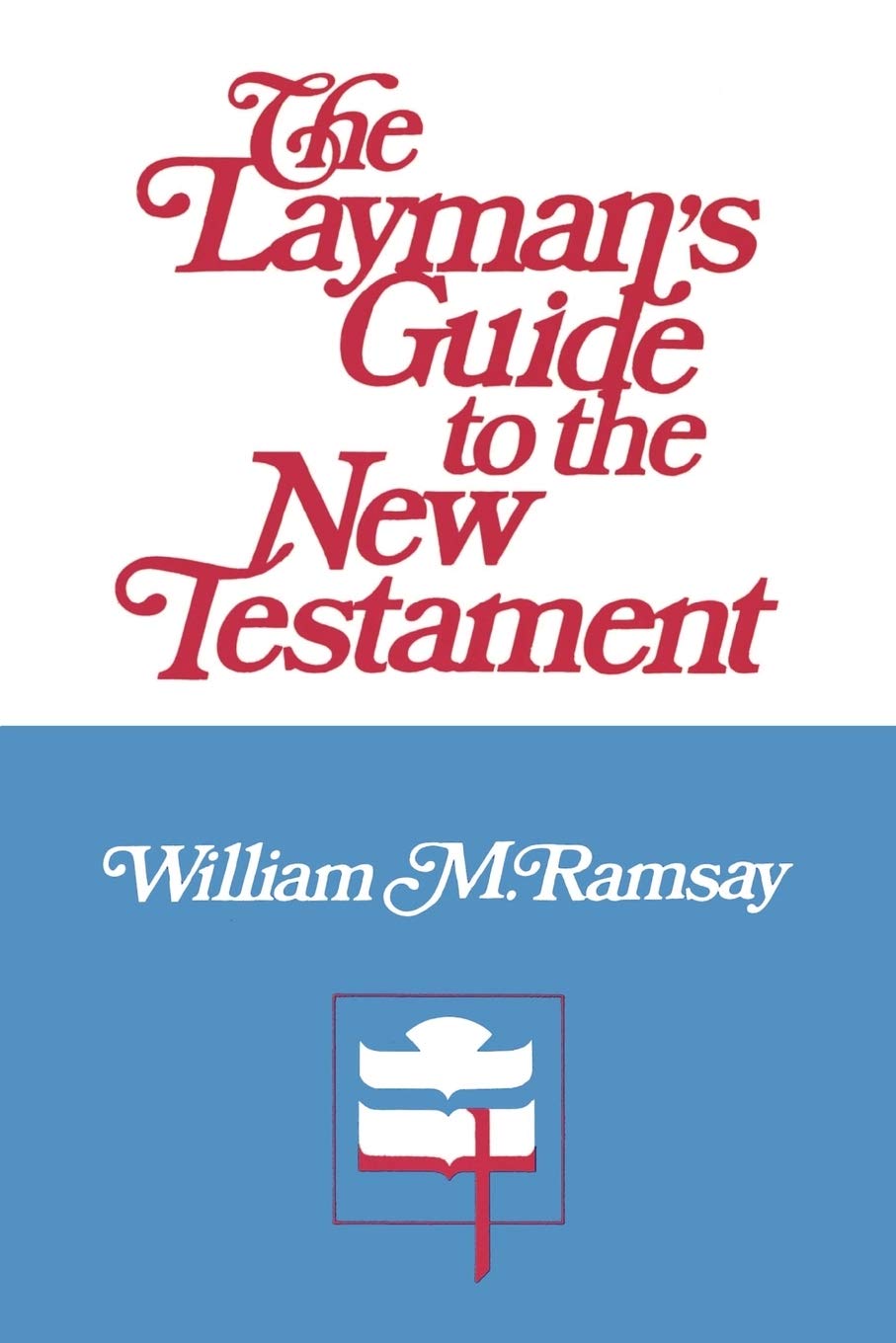 The Layman'S Guide To The New Testament,Used