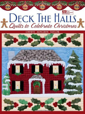Deck the Halls: Quilts to Celebrate Christmas,Used