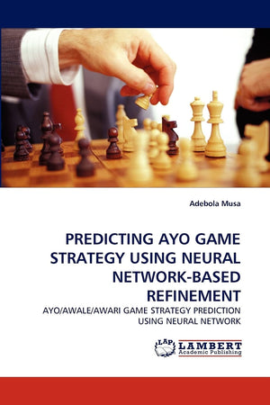 PREDICTING AYO GAME STRATEGY USING NEURAL NETWORKBASED REFINEMENT: AYO/AWALE/AWARI GAME STRATEGY PREDICTION USING NEURAL NETWOR,Used