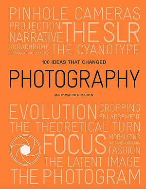 100 Ideas That Changed Photography