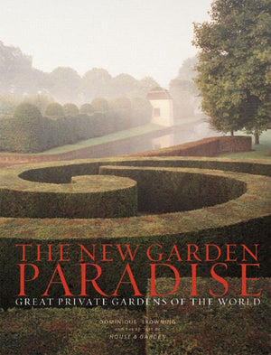 The New Garden Paradise: Great Private Gardens of the World,Used