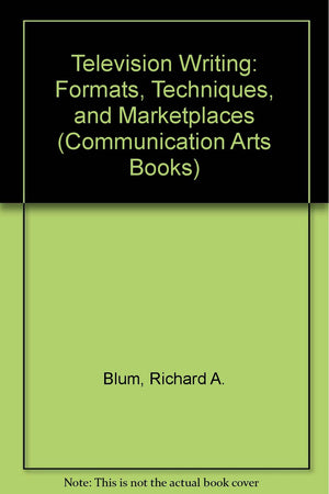 Television Writing: Formats, Techniques, and Marketplaces (COMMUNICATION ARTS BOOKS),Used