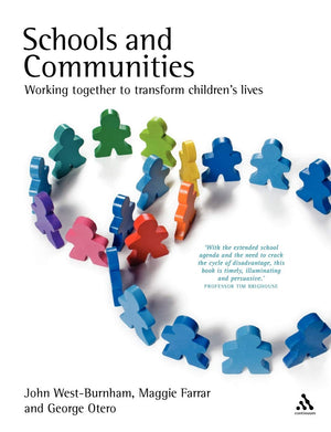 Schools And Communities: Working Together To Transform Children'S Lives,New