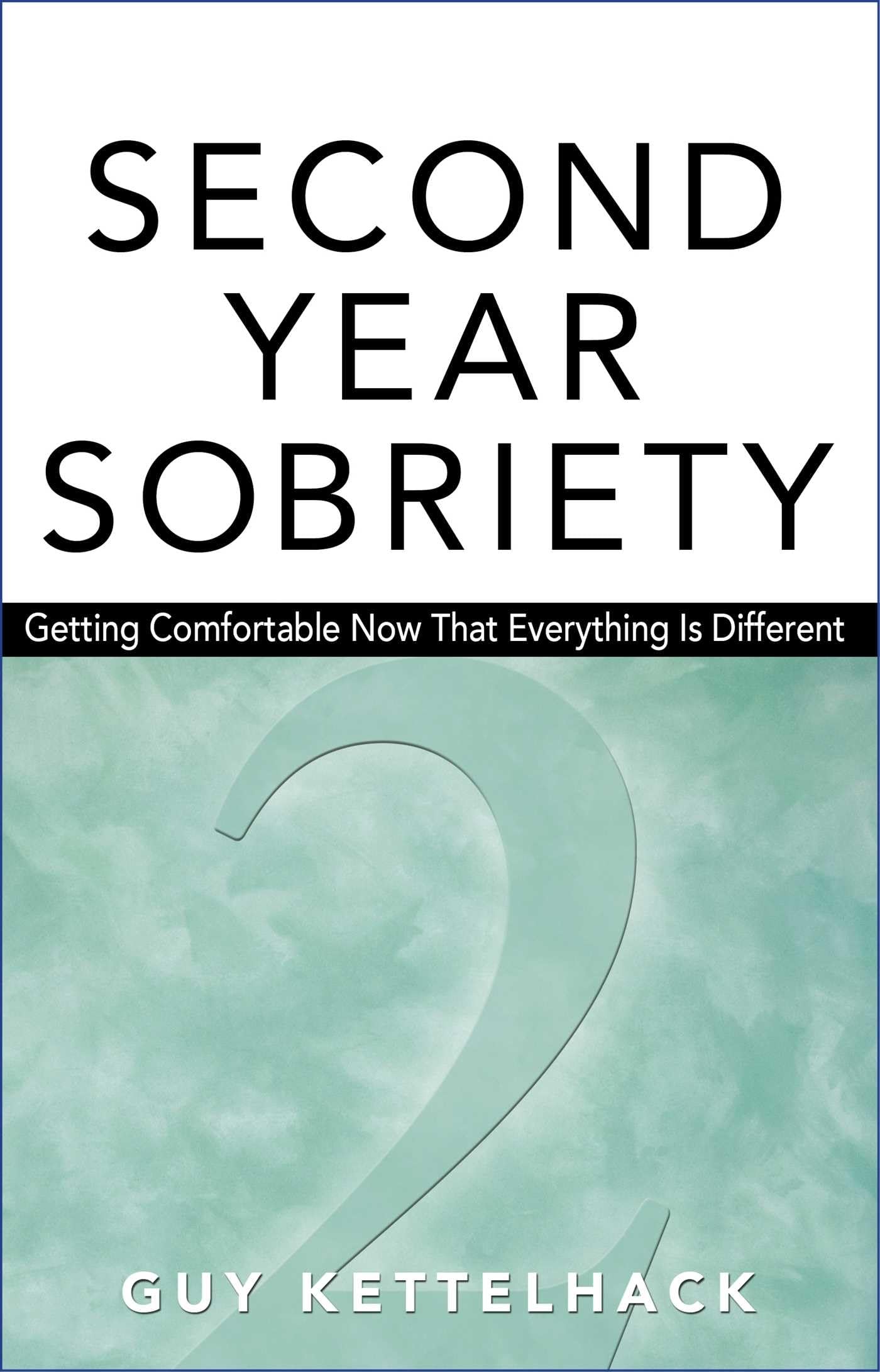 Second Year Sobriety: Getting Comfortable Now That Everything Is Different,Used