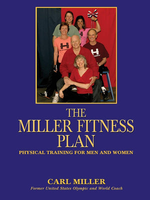 The Miller Fitness Plan,New