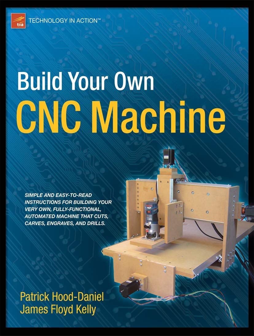 Build Your Own Cnc Machine (Technology In Action)