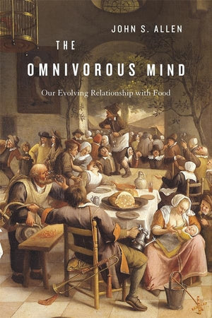 The Omnivorous Mind: Our Evolving Relationship with Food,Used
