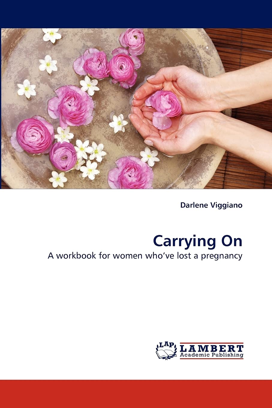 Carrying On: A workbook for women who've lost a pregnancy,Used
