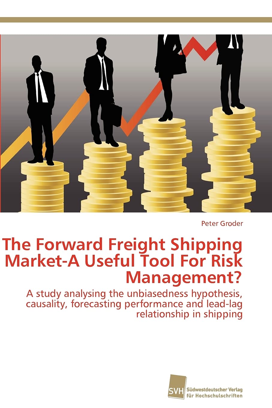The Forward Freight Shipping MarketA Useful Tool For Risk Management?: A study analysing the unbiasedness hypothesis, causality,Used