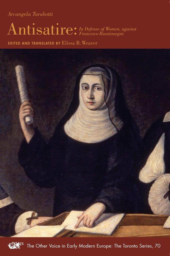 Antisatire: In Defense of Women, against Francesco Buoninsegni (Volume 70) (The Other Voice in Early Modern Europe: The Toronto ,Used