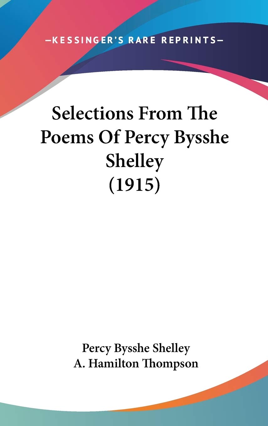 Selections From The Poems Of Percy Bysshe Shelley (1915),New