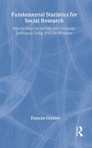 Fundamental Statistics for Social Research: StepbyStep Calculations and Computer Techniques Using SPSS for Windows,Used
