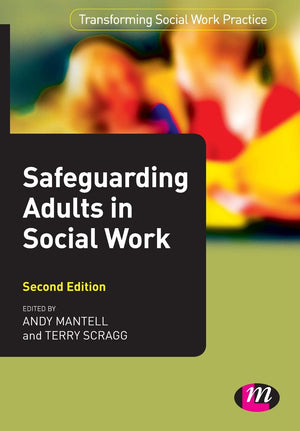 Safeguarding Adults in Social Work (Transforming Social Work Practice Series)