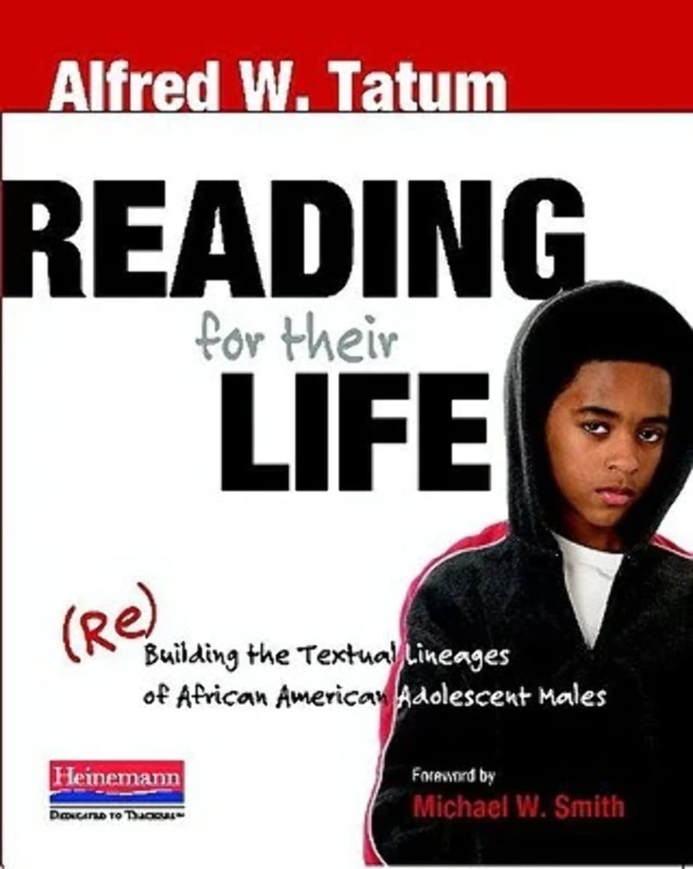 Reading For Their Life: (Re)Building The Textual Lineages Of African American Adolescent Males,New