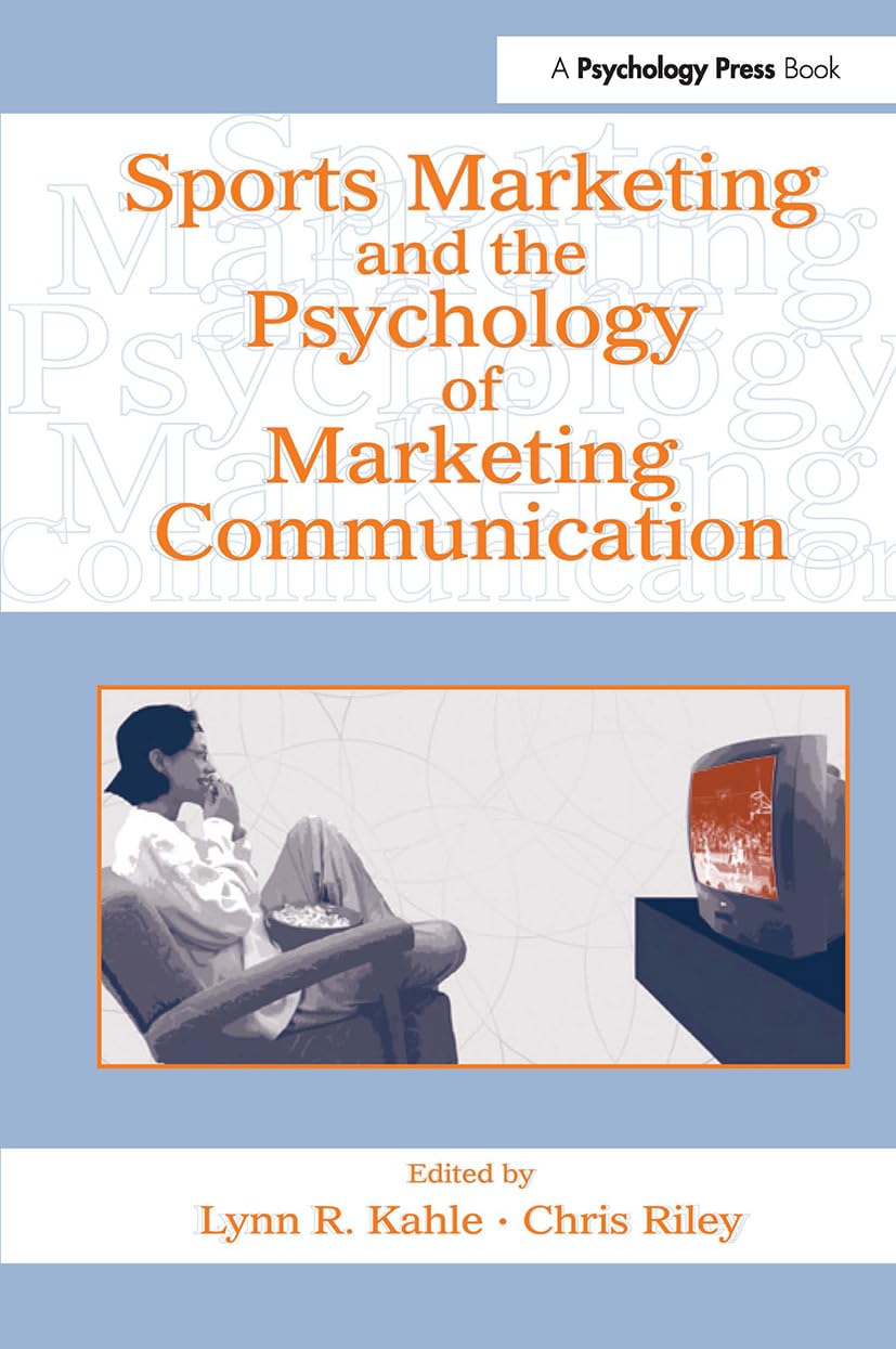 Sports Marketing And The Psychology Of Marketing Communication (Advertising & Consumer Psychology),Used