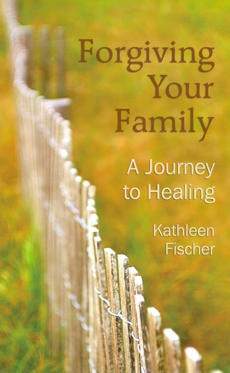 Forgiving Your Family: A Journey to Healing,New