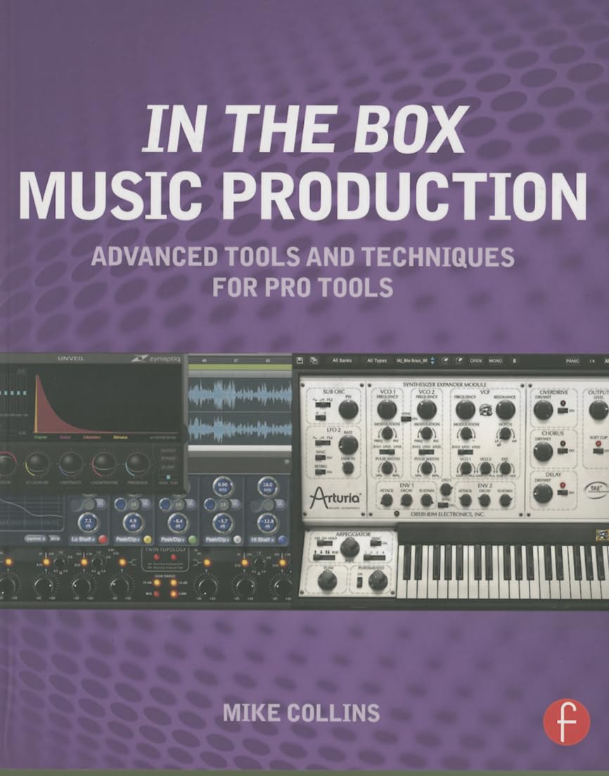 In the Box Music Production: Advanced Tools and Techniques for Pro Tools,Used