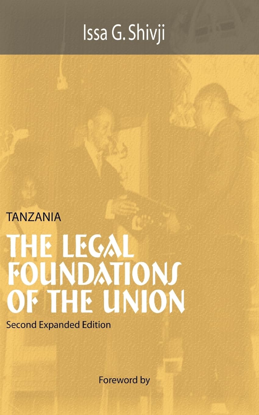 Tanzania: The Legal Foundations of the Union,Used