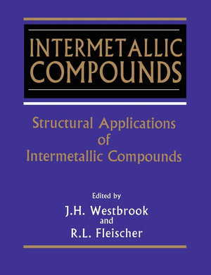 Intermetallic Compounds, Volume 3, Structural Applications Of