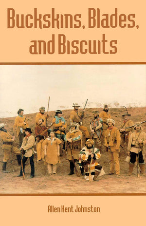 Buckskins, Blades & Biscuits: Text and Drawings,Used