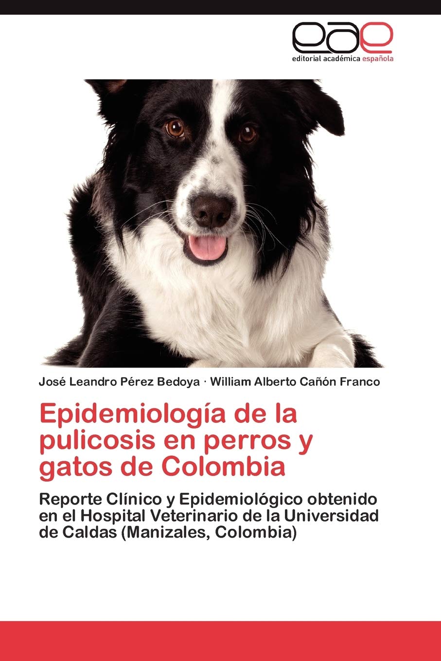 Epidemiologa de la pulicosis en perros y gatos de Colombia: Reporte Clnico y Epidemiolgico obtenido en el Hospital Veterin,Used