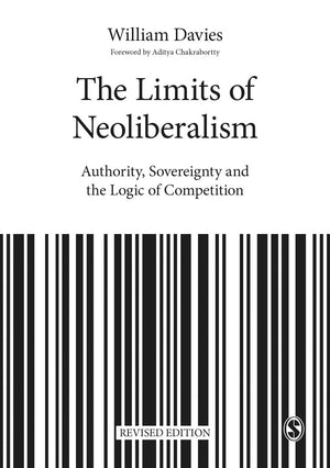 The Limits of Neoliberalism: Authority, Sovereignty and the Logic of Competition (Theory, Culture & Society),Used