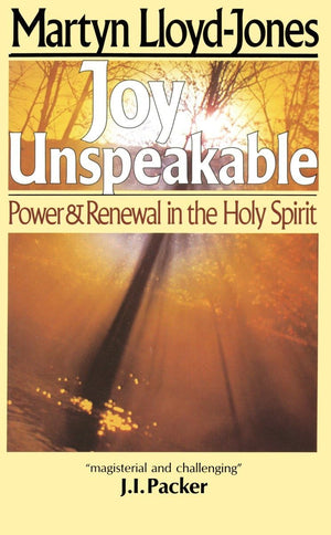 Shaw Books Joy Unspeakable: Power and Renewal in the Holy Spirit - Multicolor Edition