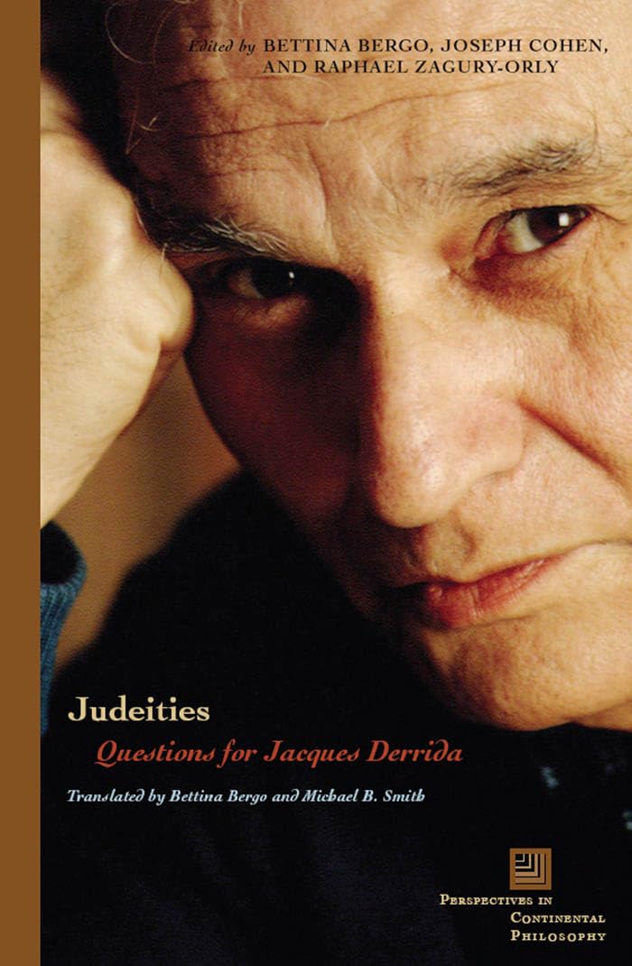 Judeities: Questions For Jacques Derrida (Perspectives In Continental Philosophy)