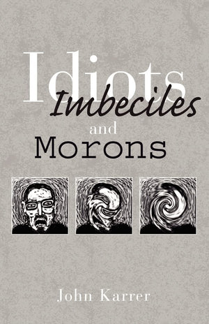Idiots, Imbeciles and Morons,Used