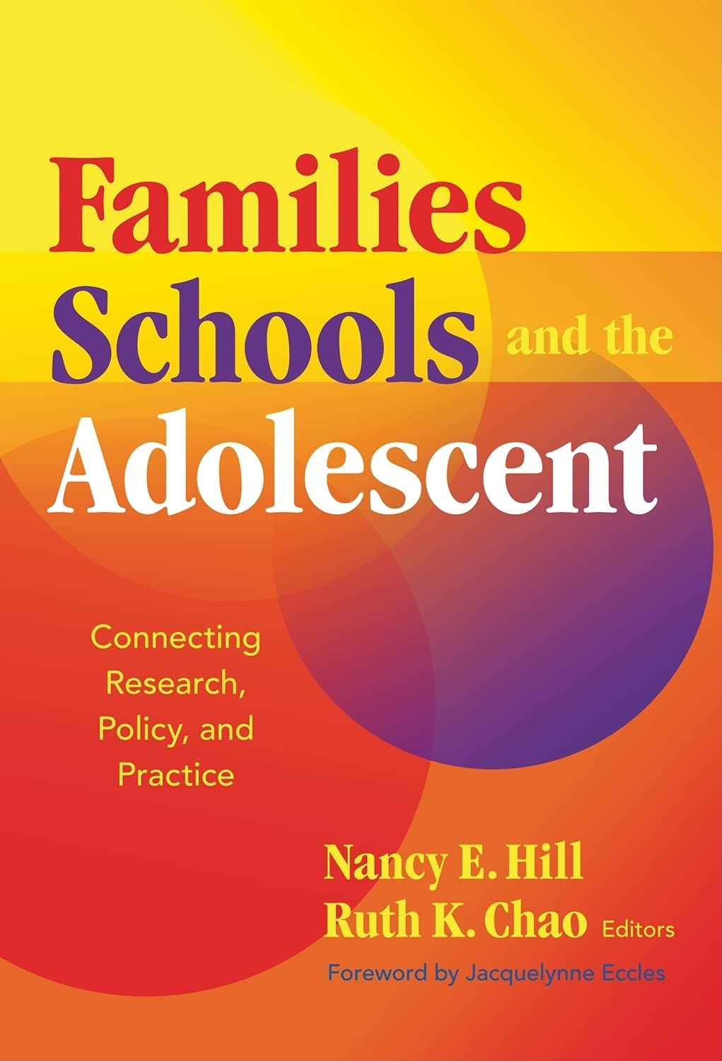 Families, Schools, And The Adolescent: Connecting Research, Policy, And Practice,Used