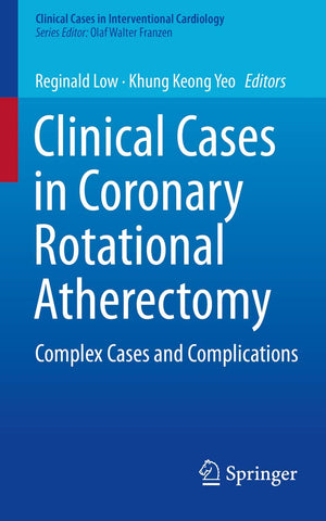 Clinical Cases in Coronary Rotational Atherectomy: Complex Cases and Complications (Clinical Cases in Interventional Cardiology),Used