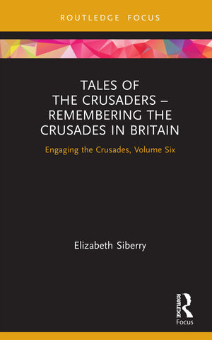 Tales of the Crusaders  Remembering the Crusades in Britain (Engaging the Crusades),Used