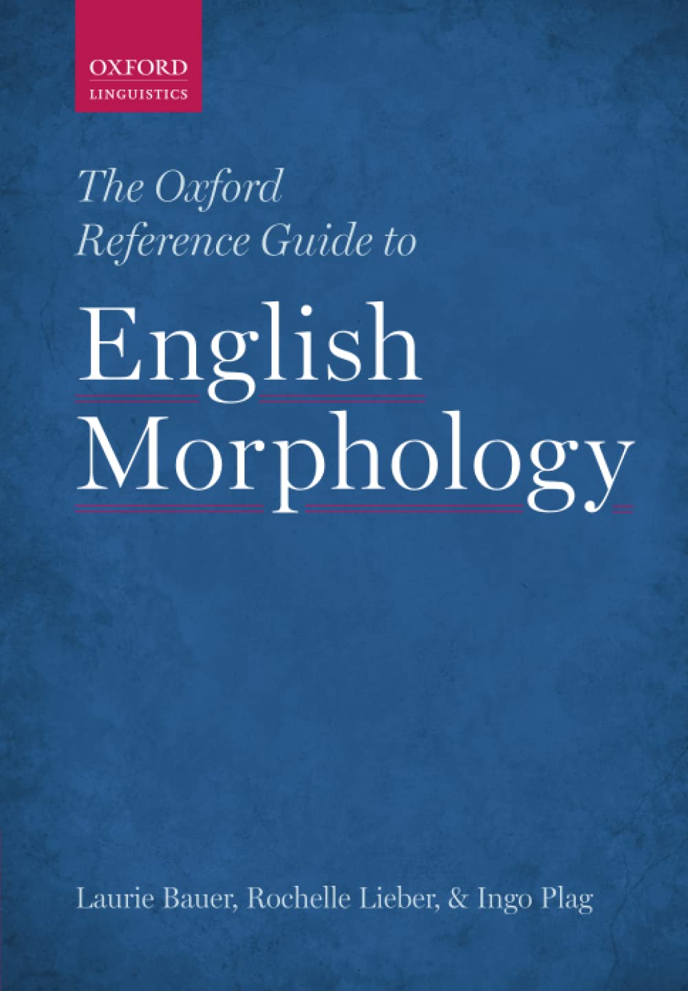 OXF REF GUIDE ENGLISH MORPHOLOGY P (Oxford Linguistics),Used