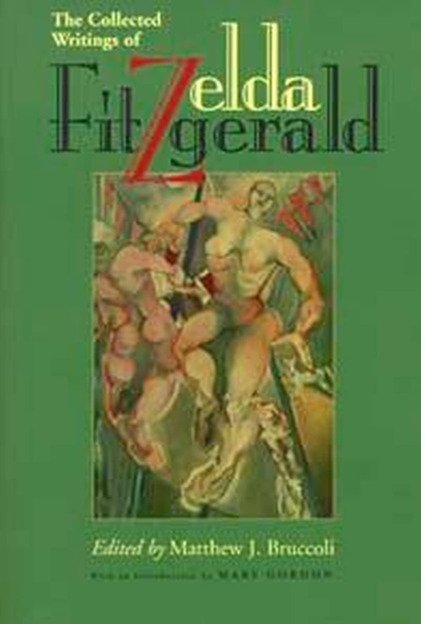 The Collected Writings Of Zelda Fitzgerald,New