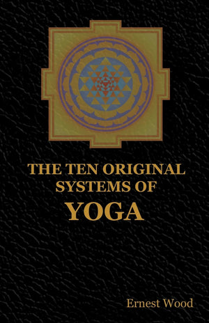 The Ten Original Systems Of Yoga,Used