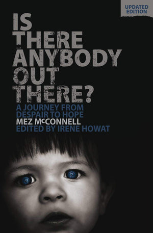 Is There Anybody Out There?  Second Edition: A Journey From Despair To Hope,Used