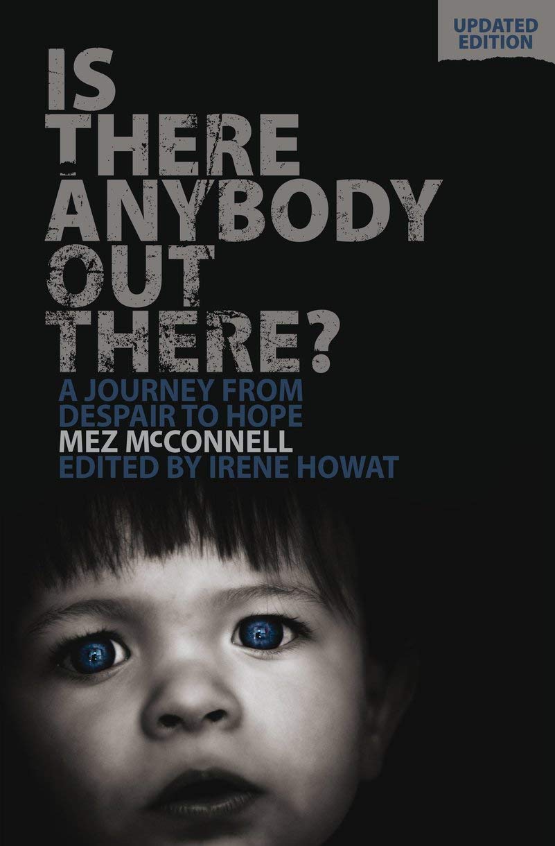Is There Anybody Out There?  Second Edition: A Journey From Despair To Hope,Used
