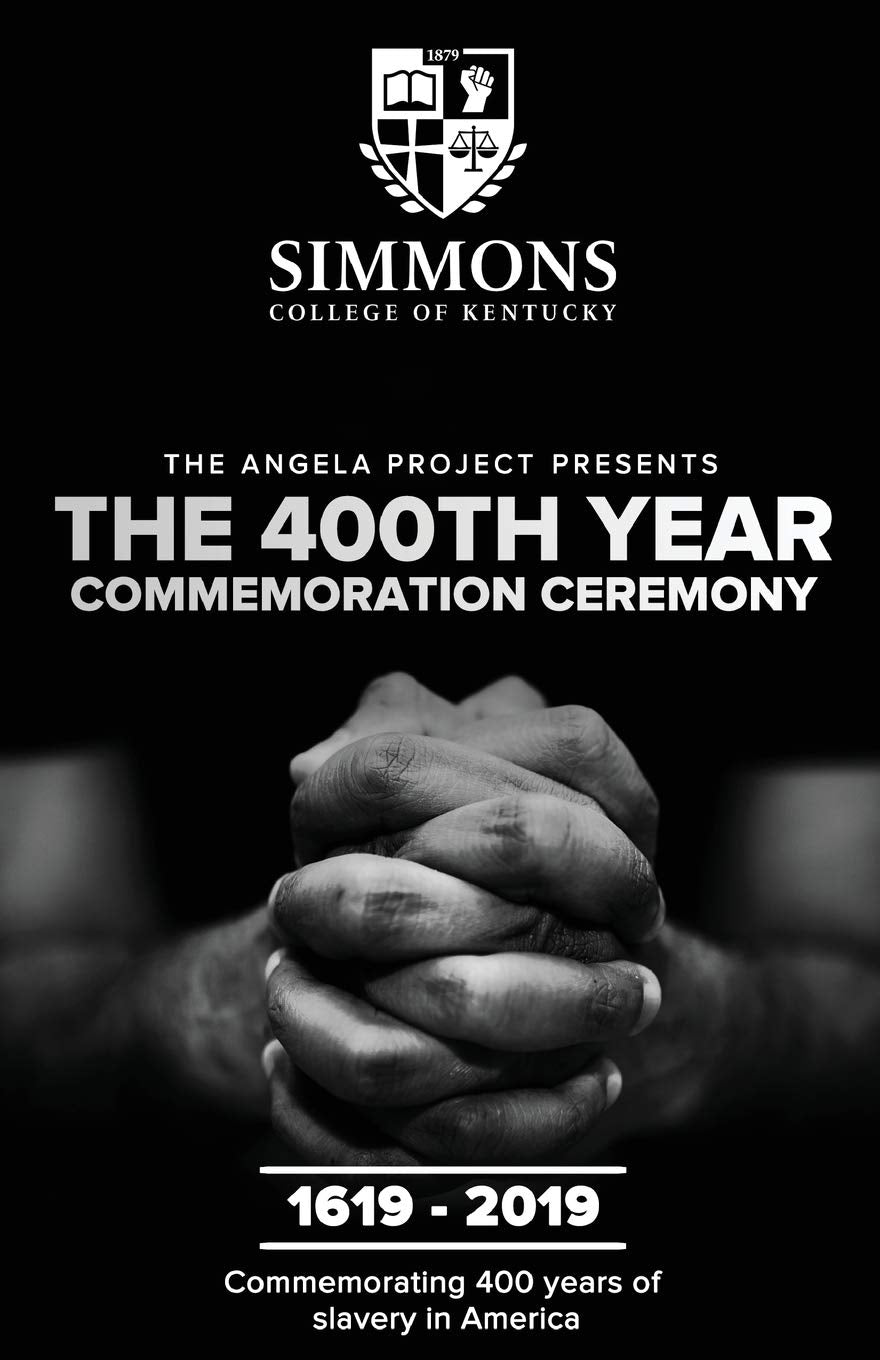 The Angela Project Presents The 400Th Year Commemoration Ceremony: 16192019: Commemorating 400 Years Of Institutionalized Slave,New