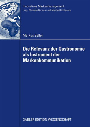 Die Relevanz der Gastronomie als Instrument der Markenkommunikation (Innovatives Markenmanagement) (German Edition),Used