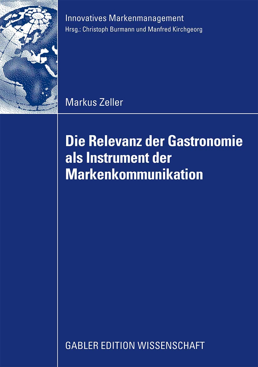 Die Relevanz der Gastronomie als Instrument der Markenkommunikation (Innovatives Markenmanagement) (German Edition),Used