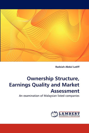 Ownership Structure, Earnings Quality and Market Assessment: An examination of Malaysian listed companies,Used