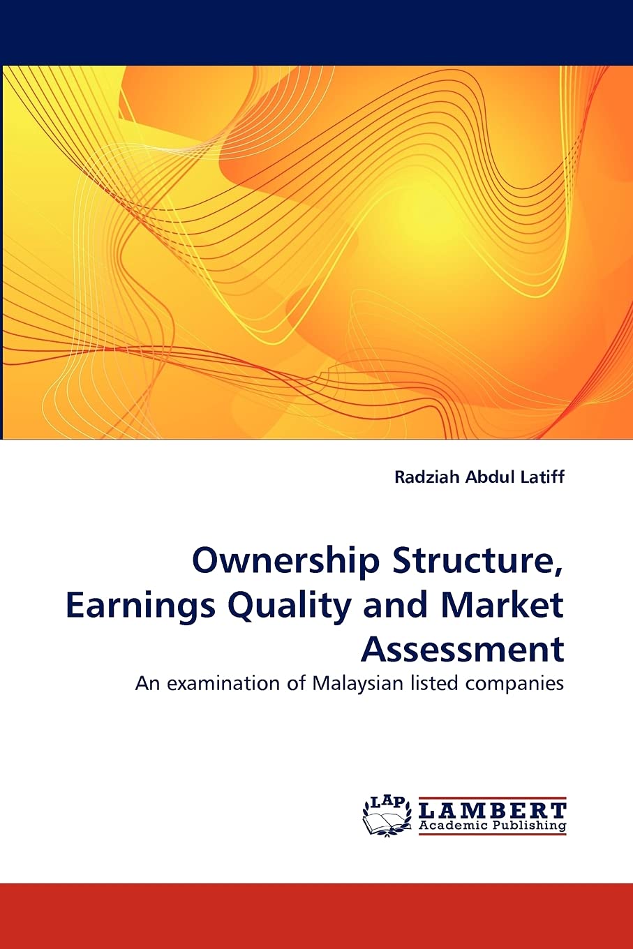 Ownership Structure, Earnings Quality and Market Assessment: An examination of Malaysian listed companies,Used