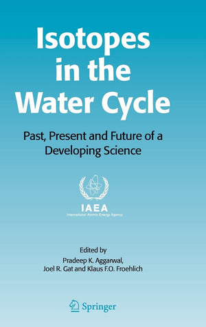 Isotopes in the Water Cycle: Past, Present and Future of a Developing Science,Used