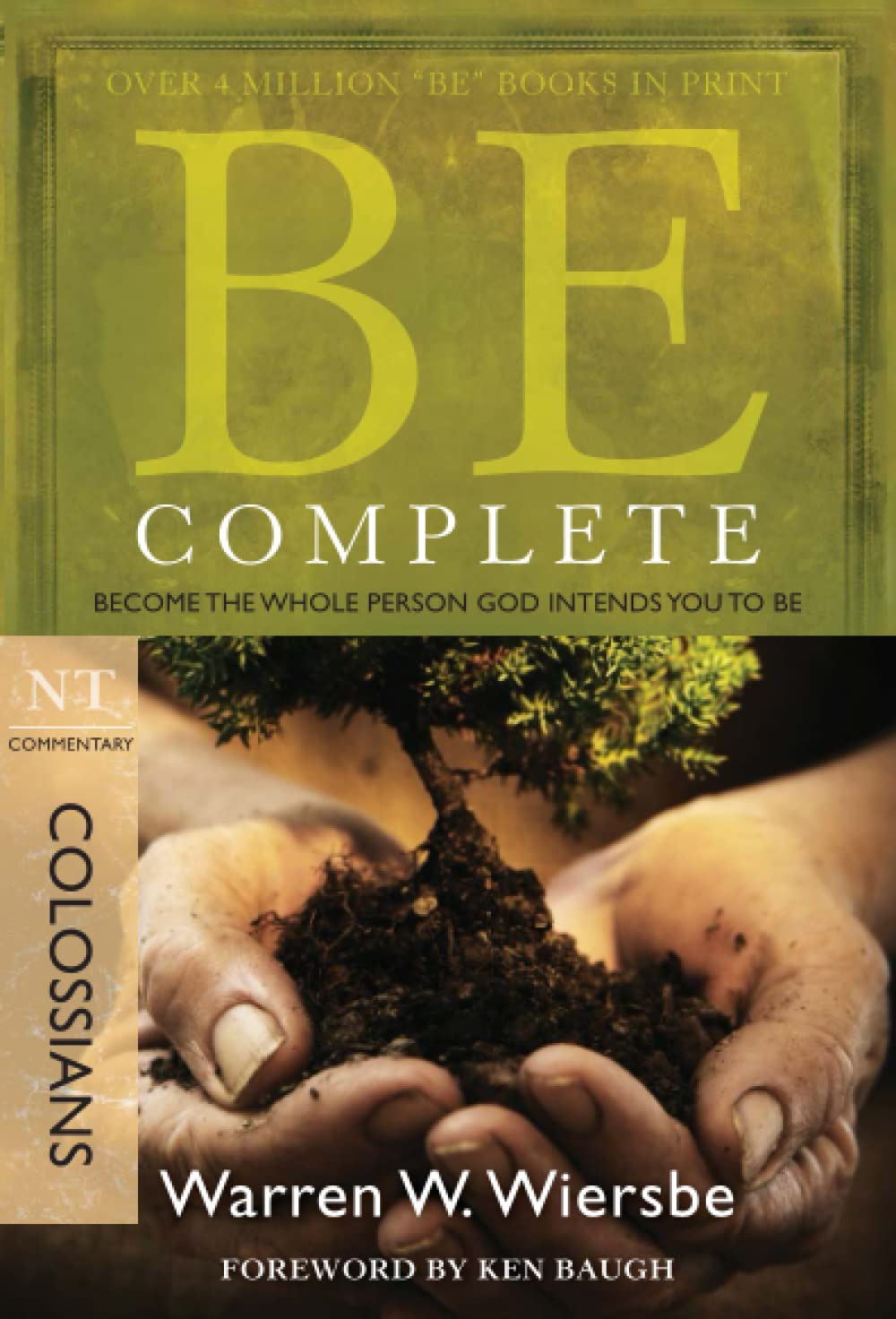 Be Complete (Colossians): Become the Whole Person God Intends You to Be (The BE Series Commentary),Used