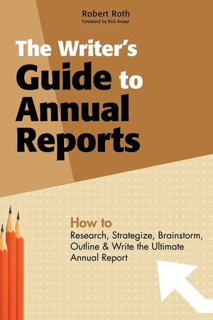 The Writers Guide to Annual Reports,Used