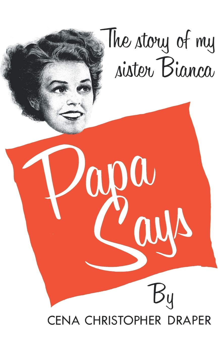 Papa Says: The Story Of My Sister Bianca,New