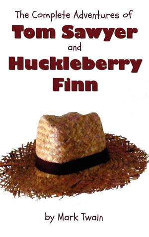 The Complete Adventures of Tom Sawyer and Huckleberry Finn (Unabridged & Illustrated)  The Adventures of Tom Sawyer, Adventures,New