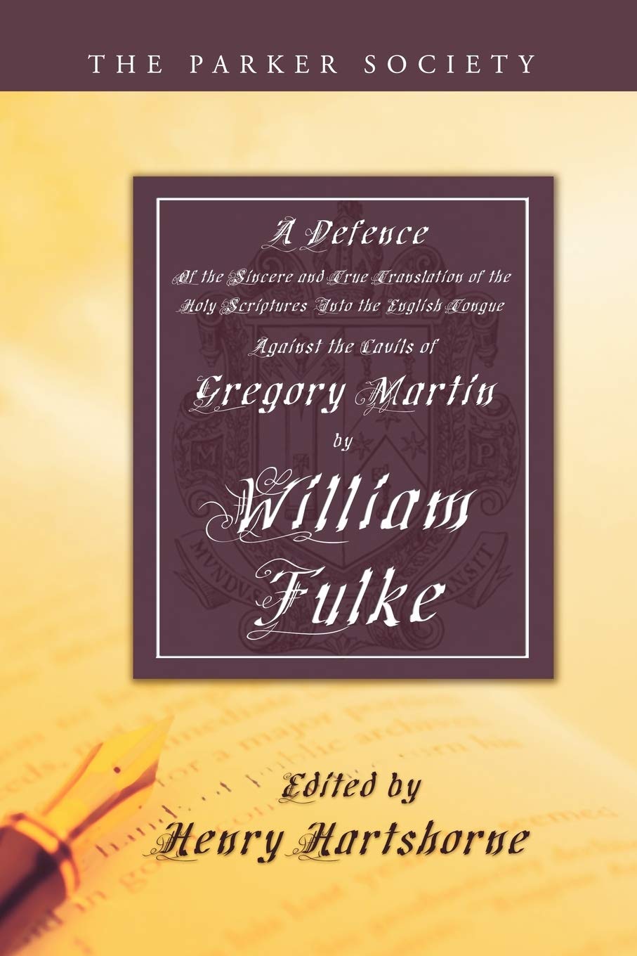 Defence Of The Sincere And True Translations Of The Holy Scriptures Into The English Tongue (Parker Society),New
