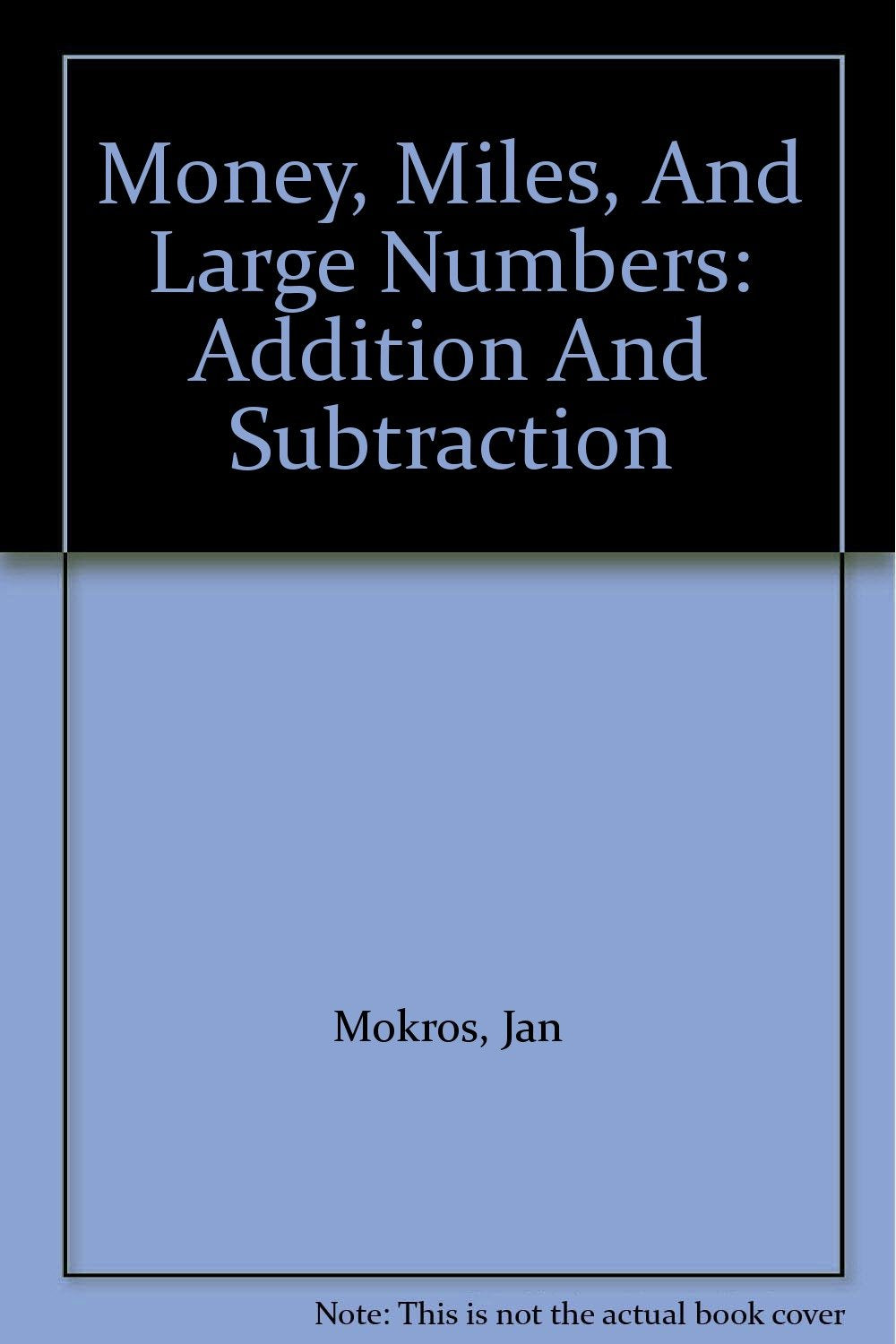 Money, Miles, And Large Numbers: Addition And Subtraction,Used